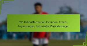 3V3 Fußballformation Evolution: Trends, Anpassungen, historische Veränderungen